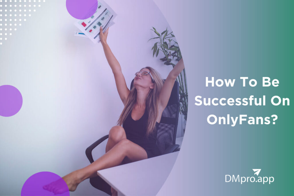 How To Be Successful On OnlyFans
